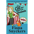 The Cat That Played The Tombola: The Cat's Paw Cozy Mysteries - Book 3