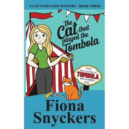 The Cat That Played The Tombola: The Cat's Paw Cozy Mysteries - Book 3