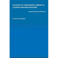 Violation of Fundamental Liberties in Counter-Terrorism Measures: A Human Rights Approach