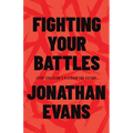Fighting Your Battles: Every Christian's Playbook for Victory