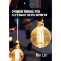 Opinion Mining for Software Development