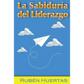 La Sabiduria del Liderazgo