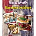 American Profile Hometown Cookbook: A Celebration of America's Table