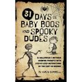 31 Days of Baby Boos and Spooky Dudes: 31 Halloween and Inktober Drawing Prompts with Step-by-Step Instructions so You Can't Go Wrong!