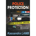Police Protection, A Kate Huntington Mystery