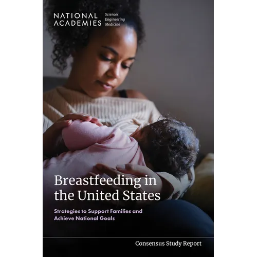 Breastfeeding in the United States: Strategies to Support Families and Achieve National Goals
