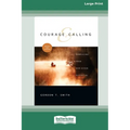 Courage and Calling: Embracing Your God-Given Potential [Standard Large Print 16 Pt Edition]