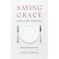 Saying Grace: Mealtime Prayers