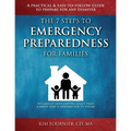 The 7 Steps to Emergency Preparedness for Families: A Practical and Easy-To-Follow Guide to Prepare for any Disaster