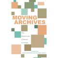 Moving Archives: The Experiences of Eleven Archivists