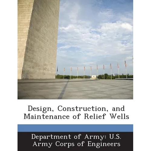 Design, Construction, and Maintenance of Relief Wells