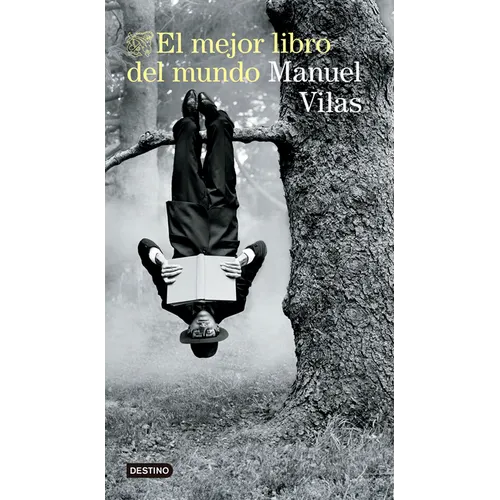 El Mejor Libro del Mundo (Novela Biográfica) / The Best Book in the World (a Biographical Novel)