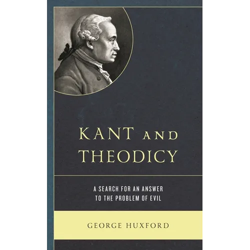 Kant and Theodicy: A Search for an Answer to the Problem of Evil