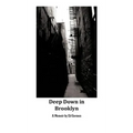 Deep Down in Brooklyn