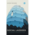 Social Ladders: Urban Inequality and the Ideal of Social Mobility