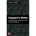 Huppert's Notes: Pathophysiology and Clinical Pearls for Internal Medicine