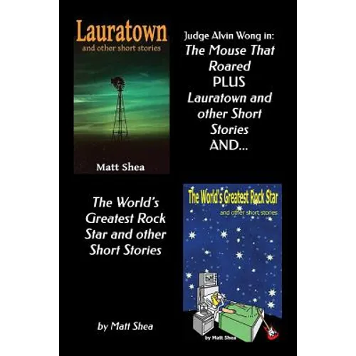 Judge Alvin Wong in 'The Mouse That Roared' plus 'Lauratown and other Short Stories' and 'The World's Greatest Rock Star' and other Short Stories