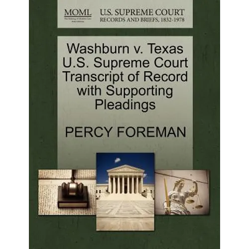 Washburn V. Texas U.S. Supreme Court Transcript of Record with Supporting Pleadings