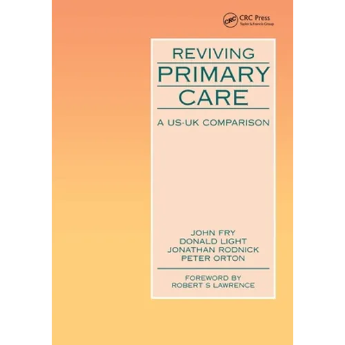 Reviving Primary Care: A US-UK Comparison