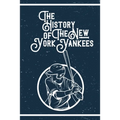 The History of The New York Yankees: Gifts For New York Yankees Fan