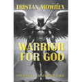 Warrior for God: One Man's Journey with Jesus