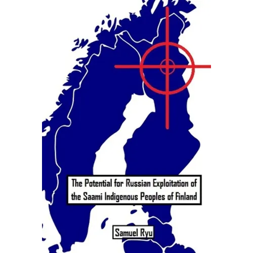 The Potential For Russian Exploitation of the Saami Indigenous Peoples of Finland