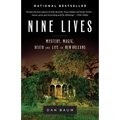 Nine Lives: Mystery, Magic, Death, and Life in New Orleans