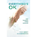 Everything's OK: Past Traumatic Stress Dissolved