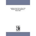 Incidents in the Life of a Slave Girl. Written by Herself. Edited by L. Maria Child.