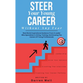 Steer Your Young Career Without Any Fear