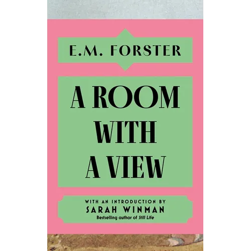 A Room with a View: With an Introduction by Sarah Winman, Bestselling Author of Still Life