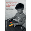 El Lenguaje como precursor del Aprendizaje Matemático en Educación Infantil y Escolar