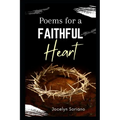 Poems For a Faithful Heart: Christian Poetry on God's Love