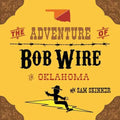 The Adventure of Bob Wire in Oklahoma