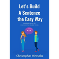 Let's Build a Sentence the Easy Way: 50 Most Common English Verbs