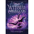 Your Witch Is My Command: A Paranormal Women's Fiction Novel