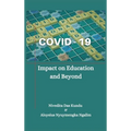 Covid-19: Impact on Education and Beyond