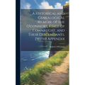 A Historical and Genealogical Memoir of the O'connors, Kings of Connaught, and Their Descendants. [With] Appendix