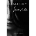 Completely Incomplete