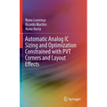 Automatic Analog IC Sizing and Optimization Constrained with Pvt Corners and Layout Effects
