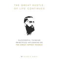 The Great Hustle, Of Life Continues: Successful Thinking Principles Influenced by The Great Nipsey Hussle