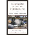 Hurricane Maria in Puerto Rico: Disaster, Vulnerability and Resiliency