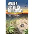 Woke Up This Morning