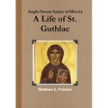 A Life of St. Guthlac