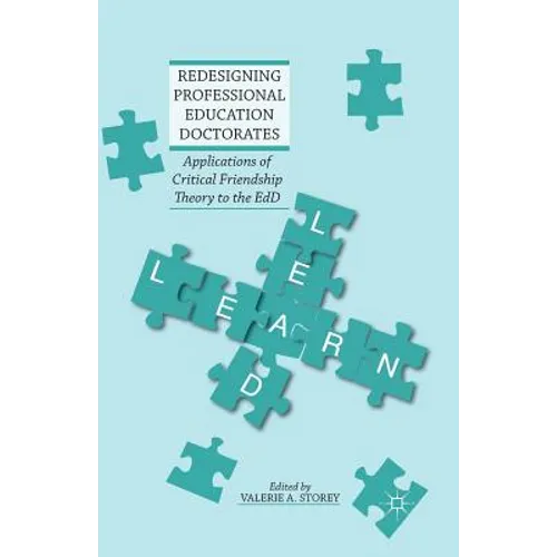 Redesigning Professional Education Doctorates: Applications of Critical Friendship Theory to the EdD
