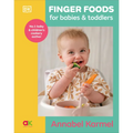 Finger Foods for Babies and Toddlers: From the No. 1 Children's Cookbook Author