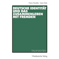 Deutsche Identität Und Das Zusammenleben Mit Fremden: Fallanalysen
