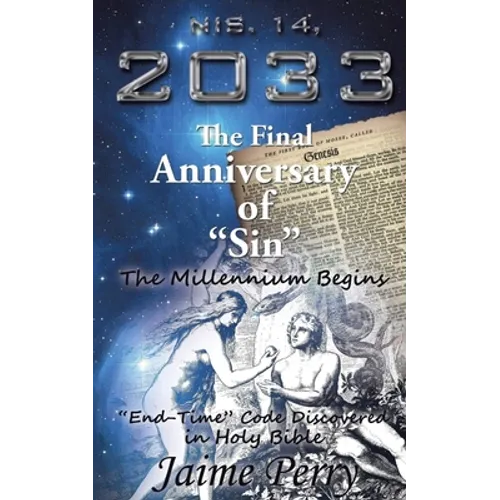Nis. 14, 2033: The Final Anniversary of "Sin"