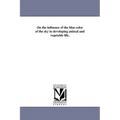 On the influence of the blue color of the sky in developing animal and vegetable life,