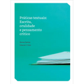 Práticas Textuais: Escrita, Oralidade E Pensamento Crítico